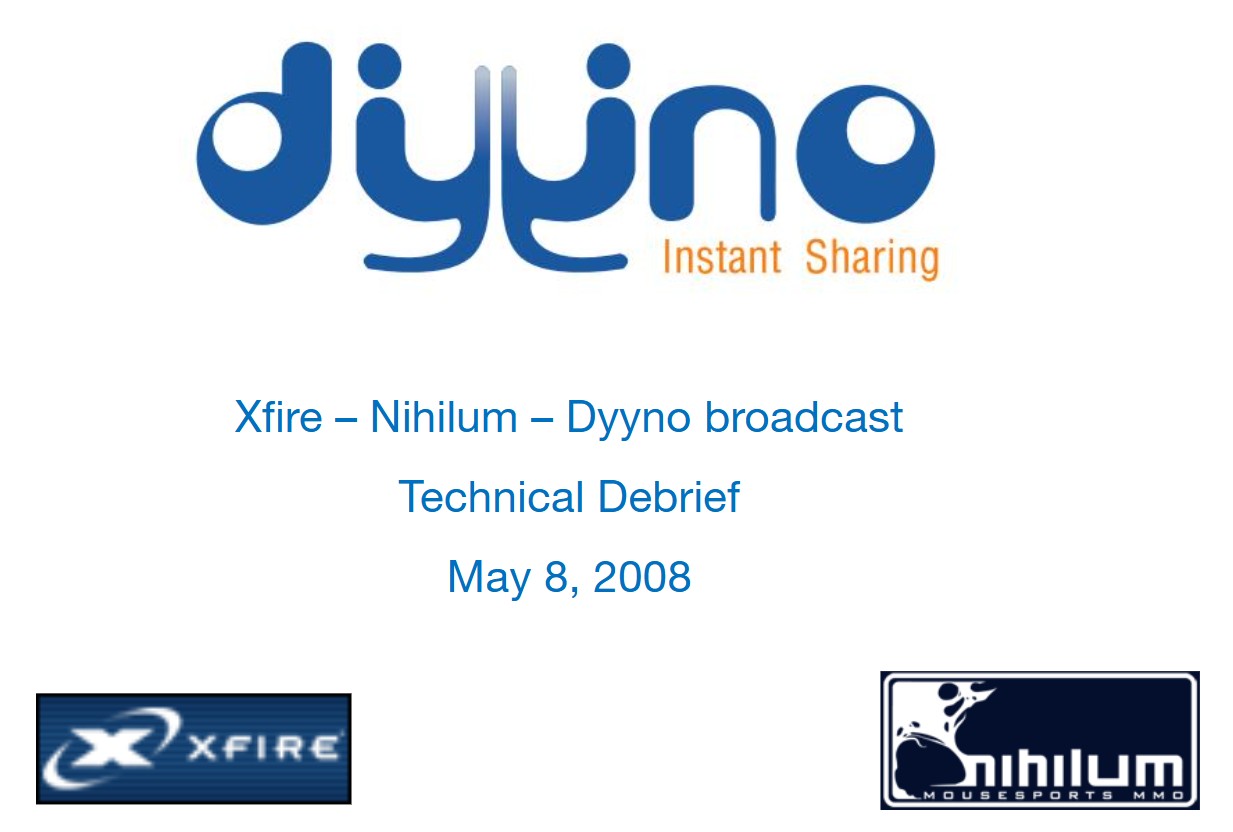 Title slide from the Xfire-Nihilum-Dyyno broadcast technical debrief, May 8, 2008, showing all three company logos
